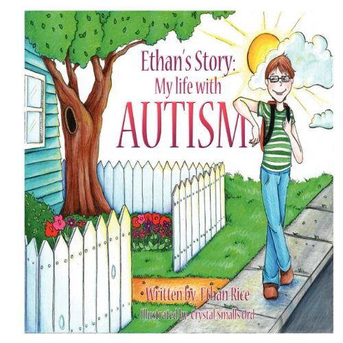 Ethan's Story; My Life With Autism